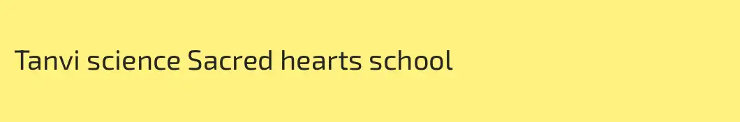 Tanvi science Sacred hearts school